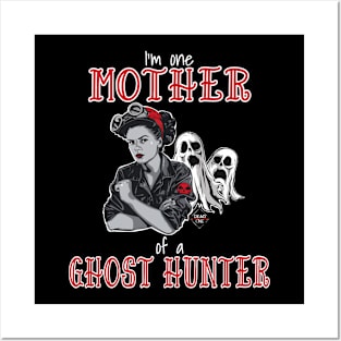 I'm One Mother Of A Ghost Hunter Posters and Art